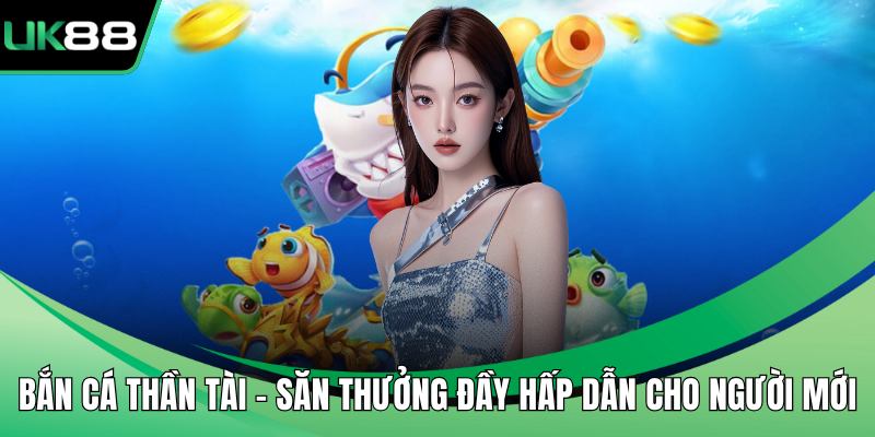 Bắn cá thần tài