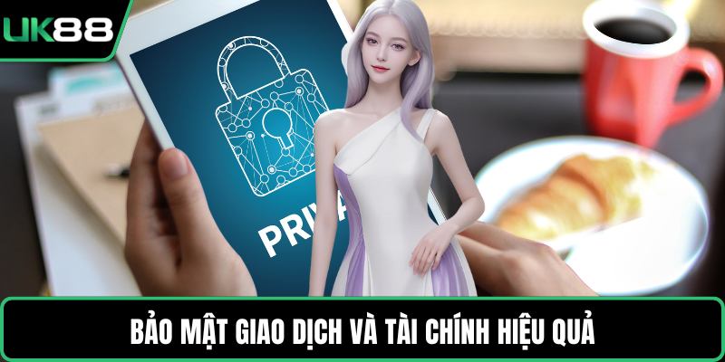 Bảo mật giao dịch và tài chính hiệu quả
