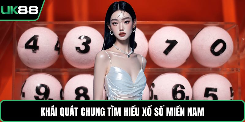Khái quát chung tìm hiểu xổ số miền Nam