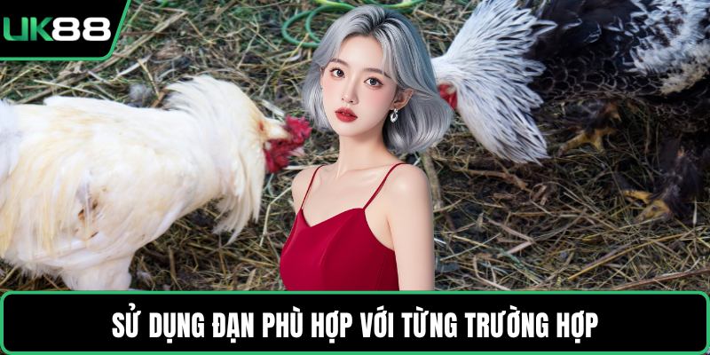 Sử dụng đạn phù hợp với từng trường hợp