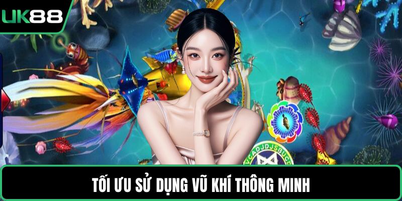 Tối ưu sử dụng vũ khí thông minh