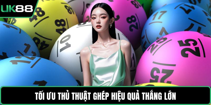 Tối ưu thủ thuật ghép hiệu quả thắng lớn